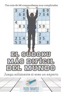 El sudoku más difícil del mundo | Juega solamente si eres un experto | Con más de 200 rompecabezas muy complicados - Puzzle Therapist