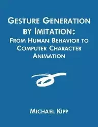 Gesture Generation by Imitation - Michael Kipp