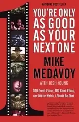 You're Only as Good as Your Next One - Mike Medavoy