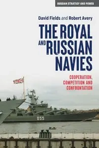 The Royal and Russian Navies - David Fields
