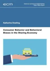 Consumer Behavior and Behavioral Biases in the Sharing Economy - Katharina Dowling