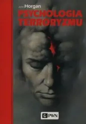 Psychologia terroryzmu - John Horgan