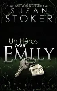 Un Héros Pour Emily - Susan Stoker