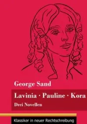 Lavinia - Pauline - Kora - George Sand