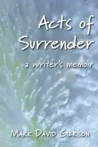 Acts of Surrender - Mark David Gerson