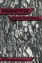 Migmatites - Ashworth J. R.