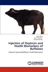Injection of Oxytocin and Health Biomarkers of Buffaloes - Iqbal Zafar