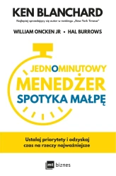 Jednominutowy Menedżer spotyka małpę - Ken Blanchard, William Oncken-Jr, Hal Burrows
