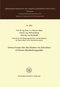 Untersuchungen über das Schaben von Zahnrädern mit kleinen Überdeckungsgraden - Opitz Herwart