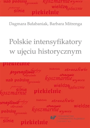 Polskie intensyfikatory w ujęciu historycznym - Dagmara Bałabaniak, Barbara Mitrenga