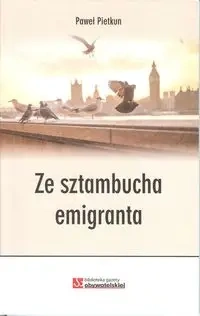 Ze sztambucha emigranta - Paweł Pietkun