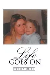 Life Goes On - Teresa Smith