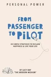 From Passenger to Pilot - Lucy Day