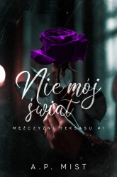 Mężczyźni Teksasu T.1 Nie mój świat - A.P. Mist