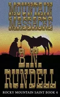 Mountain Massacre - Rundell B.N.