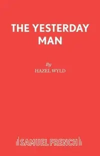 The Yesterday Man - Hazel Wyld