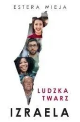 Ludzka twarz Izraela - Estera Wieja