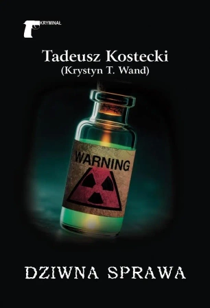 Dziwna sprawa - Tadeusz Kostecki (Krystyn T. Wand)