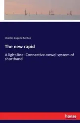 The new rapid - Charles Eugene McKee