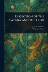 Dissection of the Platana and the Frog - Gilchrist J. D. F. (John Dow Fisher)