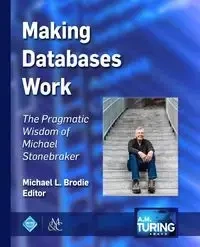Making Databases Work - Brodie Michael L.