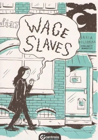 Wage Slaves - Daria Bogdańska