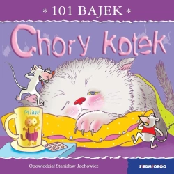 101 bajek. Chory kotek - Stanisław Jachowicz, Kasia Kołodziej