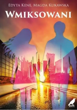Wmiksowani - Magda Kukawska, Edyta Kene
