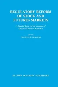 Regulatory Reform of Stock and Futures Markets - Edwards Franklin