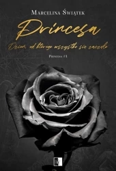 Princesa. Dzień, od którego wszystko się zaczęło - Marcelina Świątek