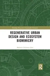Regenerative Urban Design and Ecosystem Biomimicry - Pedersen Zari Maibritt