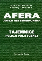 Afera Joska Mitzenmachera. Tajemnice policji ... - Andrzej Zasieczny, Jacek Wilamowski