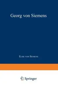 Georg Von Siemens - Von Elise Siemens