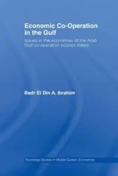Economic Co-Operation in the Gulf - Ibrahim Badr El Din A.