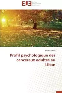Profil psychologique des cancéreux adultes au liban - BTEICH-G
