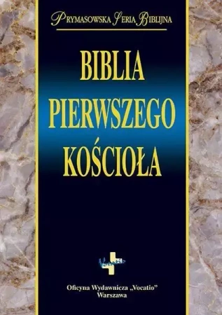 Biblia pierwszego Kościoła - praca zbiorowa