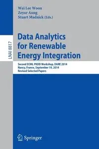 Data Analytics for Renewable Energy Integration - Woon Wei Lee