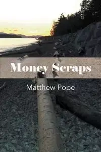 Money Scraps - Matthew Pope