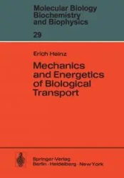 Mechanics and Energetics of Biological Transport - Heinz E.