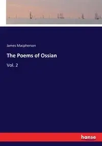 The Poems of Ossian - James Macpherson