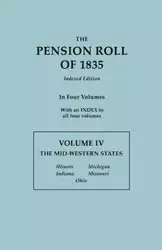 Pension Roll of 1835. in Four Volumes. Volume IV - U.S. War Department