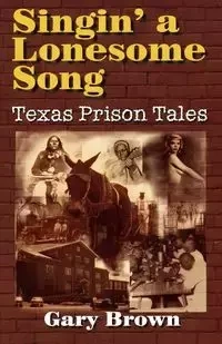 Singin' a Lonesome Song - Gary Brown
