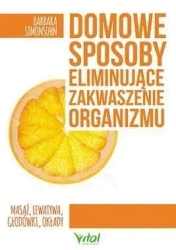 Domowe sposoby eliminujące zakwaszenie organizmu - Barbara Simonsohn