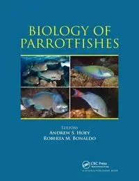 Biology of Parrotfishes - Hoey Andrew S.