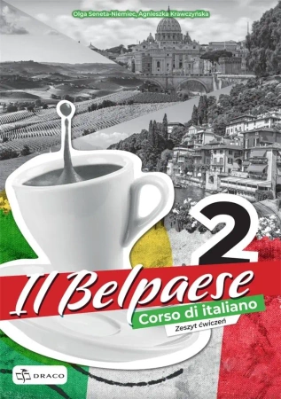 Il Belpaese 2 zeszyt ćwiczeń - Agnieszka Krawczyńska, Olga Seneta-Niemiec