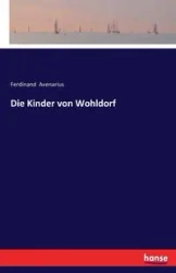 Die Kinder von Wohldorf - Ferdinand Avenarius