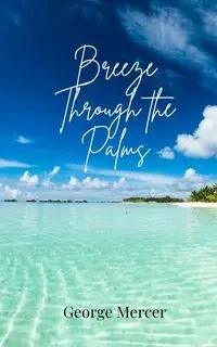 Breeze Through the Palms - George Mercer