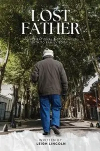Lost Father - Lincoln Leigh