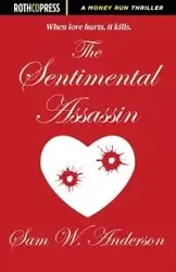 The Sentimental Assassin - Anderson Sam W.