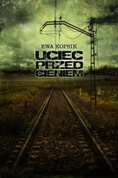 eBook Uciec przed cieniem - Ewa Kopsik epub mobi
